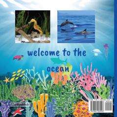 Welcome to the ocean: books about ocean life for kids who lives in the ocean ocean life science center preschool color encyclopedia ocean books for kids 3-5.