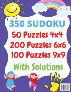 Sudoku For Kids 6-12 year: The hottest 350 easy and addictive Sudoku puzzles for kids and beginners 4x4 6x6 and 9x9. With solutions!