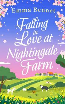 FALLING IN LOVE AT NIGHTINGALE FARM a heartwarming feel-good romance to fall in love with