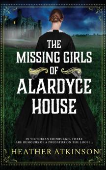 The Missing Girls of Alardyce House