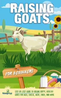 Raising Goats For Beginners