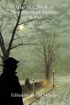 The MX Book of New Sherlock Holmes Stories Part XXXVIII