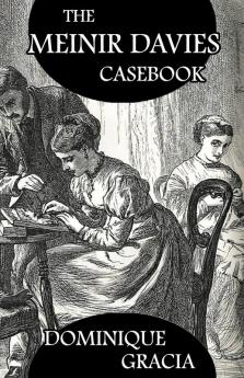 The Meinir Davies Casebook