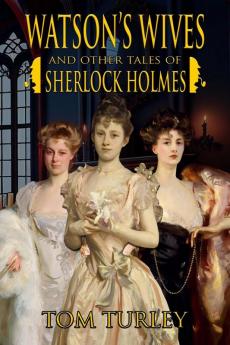 Watson's Wives and Other Tales of Sherlock Holmes
