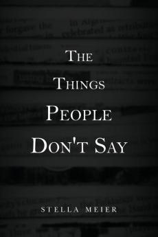 The Things People Don't Say