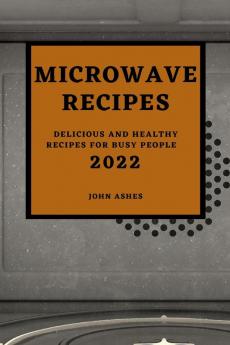 MICROWAVE  RECIPES 2022