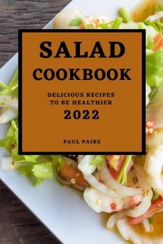 SALAD COOKBOOK 2022
