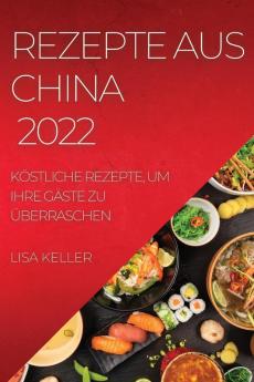 REZEPTE AUS CHINA 2022