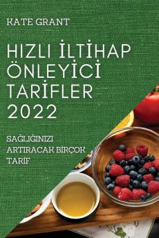 Hizli Iltihap Önleyici Tarifler 2022 (Turkish Edition)