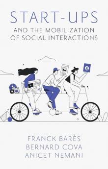 Start-Ups and the Mobilization of Social Interactions