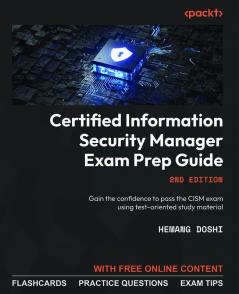 Certified Information Security Manager Exam Prep Guide - Second Edition