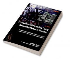 Procedural 3D Modeling Using Geometry Nodes in Blender