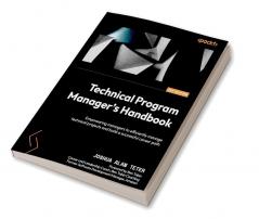 Technical Program Manager's Handbook