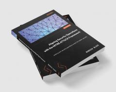 Aligning Security Operations with the MITRE ATT&CK Framework
