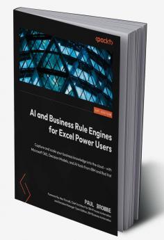 AI and Business Rule Engines for Excel Power Users