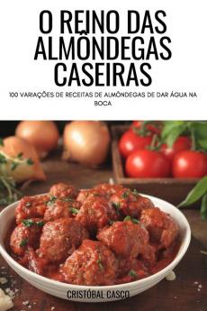 O Reino Das Almôndegas Caseiras (Portuguese Edition)