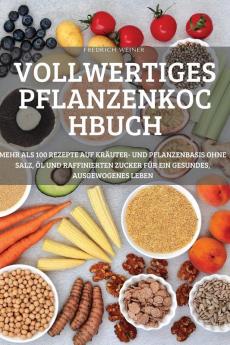 VOLLWERTIGES PFLANZENKOCHBUCH