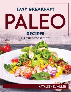 EASY BREAKFAST PALEO RECIPES