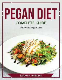 Pegan Diet Complete Guide