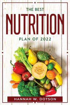 The Best Nutrition Plan Of 2022