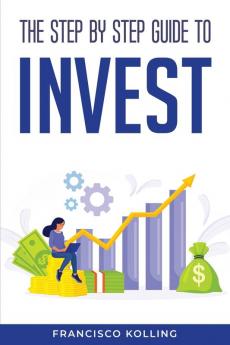 The step by step guide to Invest