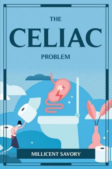 THE CELIAC PROBLEM