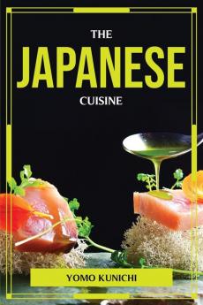 THE JAPANESE CUISINE