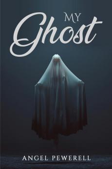 MY GHOST