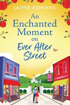 An Enchanted Moment on Ever After Street