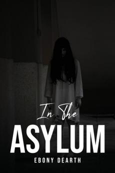 IN THE ASYLUM