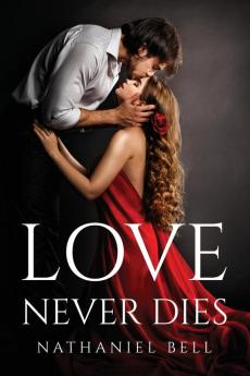 LOVE NEVER DIES