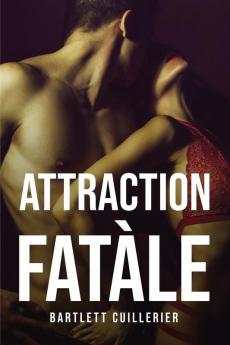 Attraction Fatàle (French Edition)