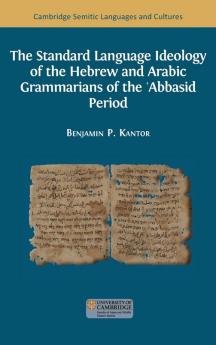 The Standard Language Ideology of the Hebrew and Arabic Grammarians of the ��Abbasid Period