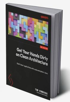 Get Your Hands Dirty on Clean Architecture