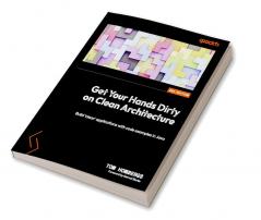 Get Your Hands Dirty on Clean Architecture