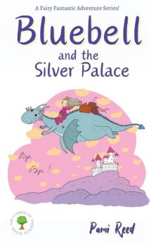 Bluebell and the Silver Palace