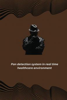 Pan detection system in real time healthcare environment