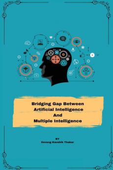 Bridging Gap between Artificial Intelligence and Multiple Intelligence