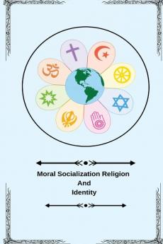 Moral socialization religion and identity