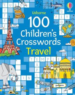 100 Children s Crosswords: Travel