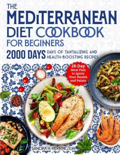 The Mediterranean Diet Cookbook for Beginners