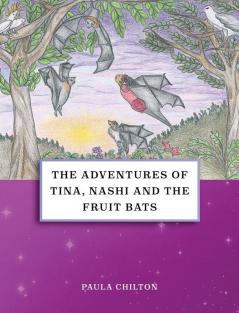 The Adventures of Tina Nashi and the Fruit Bats