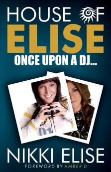 House of Elise  Once Upon a DJ...