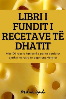 Libri I Fundit I Recetave Të Dhatit (Albanian Edition)