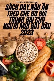 Sách Dạy Nấu Ăn Theo Chế Độ Địa Trung Hải Cho Người Mới Bắt Đầu 2023 (Vietnamese Edition)