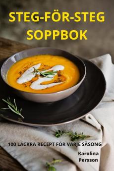 Steg-För-Steg Soppbok (Swedish Edition)