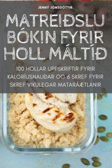 Matreiðslubókin Fyrir Holl Máltíð (Icelandic Edition)