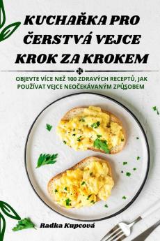 KuchaŘka Pro Čerstvá Vejce Krok Za Krokem (Chechen Edition)