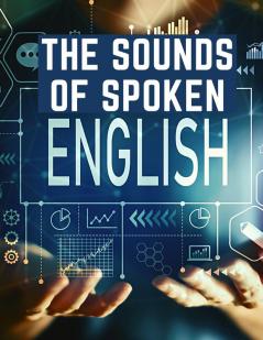 The Sounds Of Spoken English