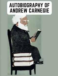 Autobiography of Andrew Carnegie